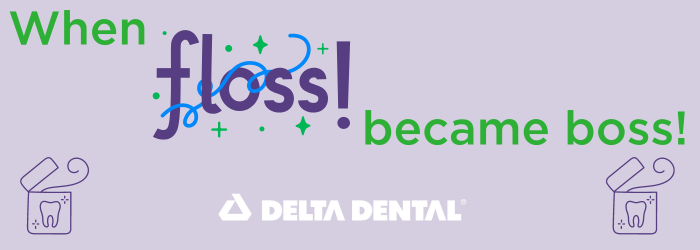 When floss became boss